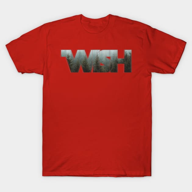 Wish T-Shirt by afternoontees